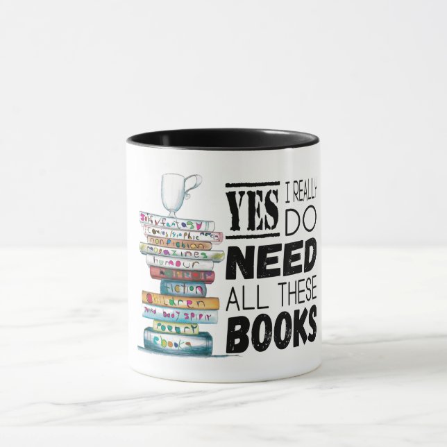 Taza Sí, Realmente Necesito Todos Estos Libros (Centro)