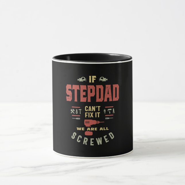 Taza Si Stepdad no puede arreglarlo estamos jodidos (Centro)