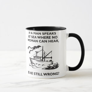 Taza Si un hombre habla en el mar en donde ninguna