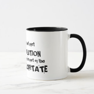 Taza Si usted no es parte de la solución