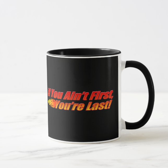 Taza Si usted no es primer, usted es dura (Derecha)