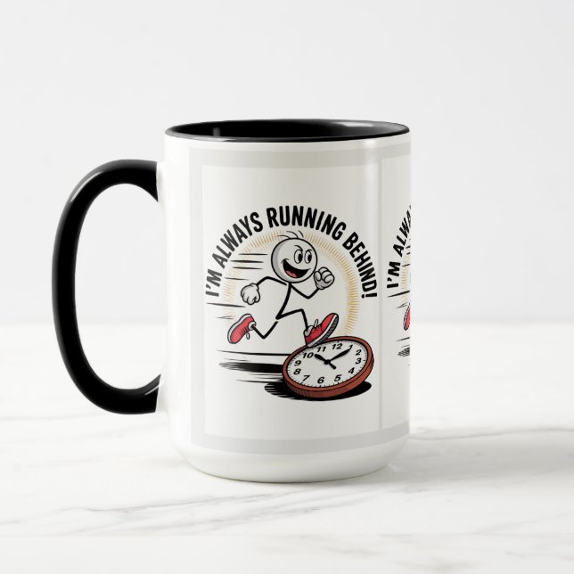 Taza Siempre Detrás - Funny Latecomer Design (Izquierda)