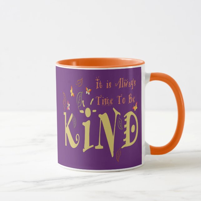 Taza Siempre Es El Momento De Ser Amables. (Derecha)