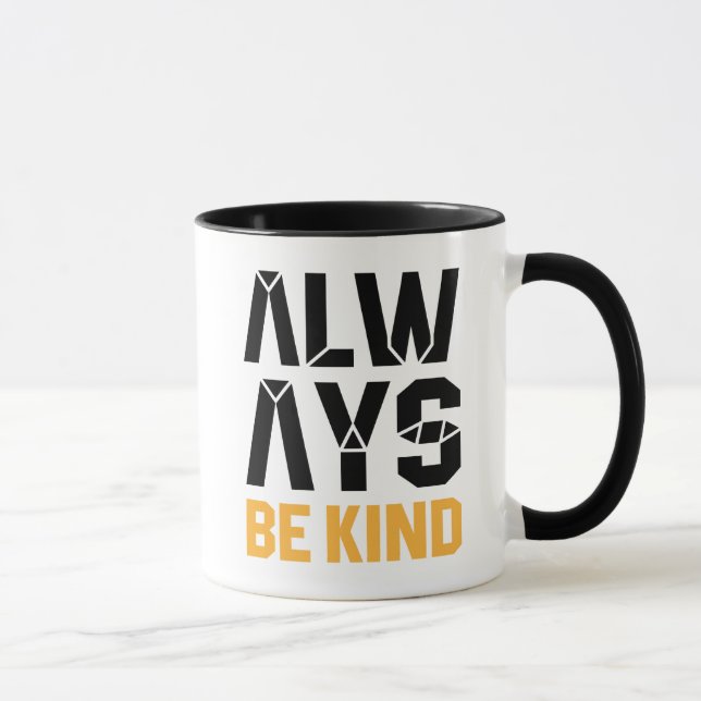Taza Siempre Sé amable (Derecha)