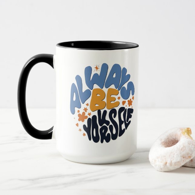 Taza Siempre sé tú mismo - Cita motivacional (Con donut)