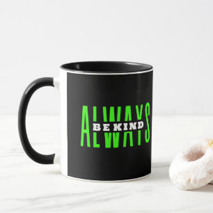Taza Siempre ser amable