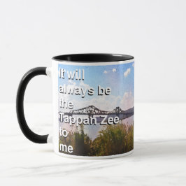 Taza Siempre será el Tappan Zee para mí