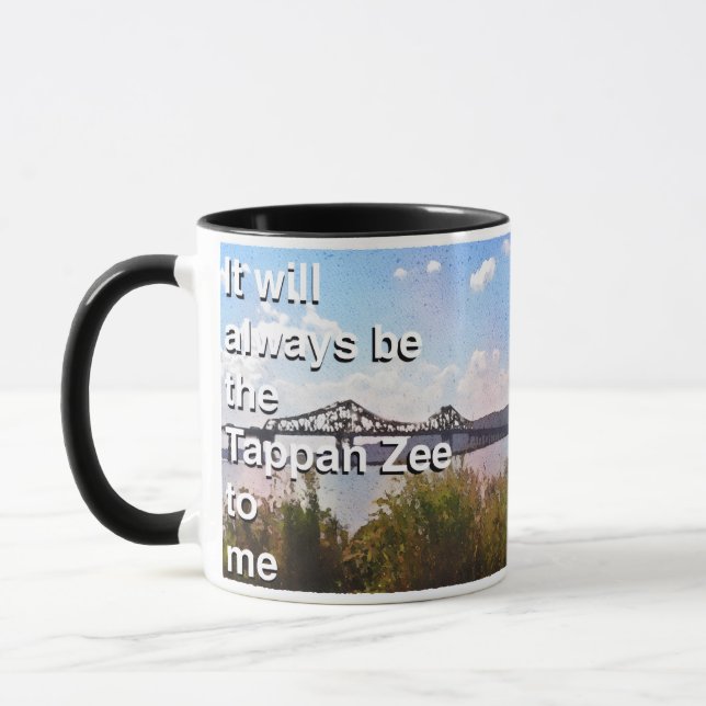 Taza Siempre será el Tappan Zee para mí (Izquierda)
