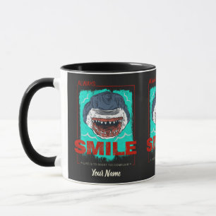 Taza Siempre sonríe tiburón gracioso solo para un chica