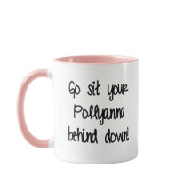 Siéntate, Pollyanna.