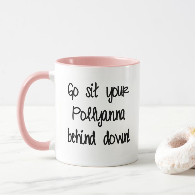 Taza Siéntate, Pollyanna. (Con donut)