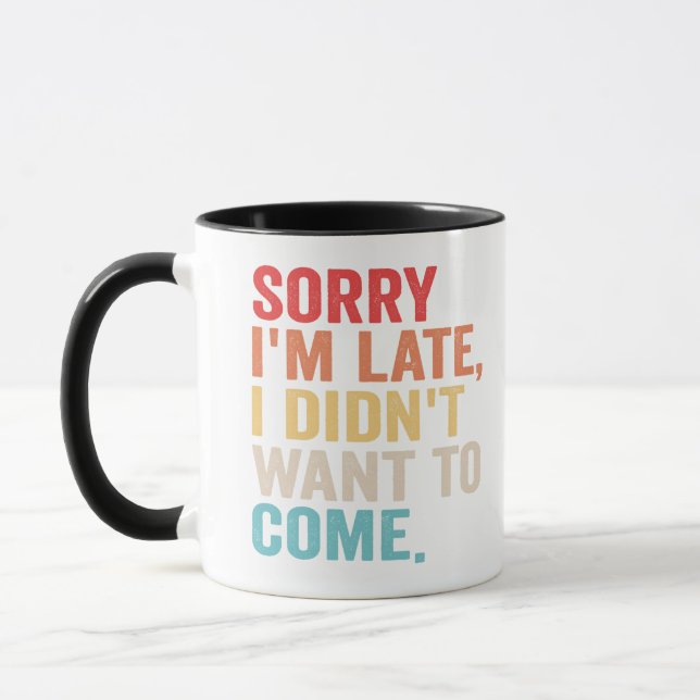 Taza Siento haber llegado tarde y no quería ser introve (Izquierda)