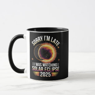 Taza Siento llegar tarde viendo el eclipse solar 2025