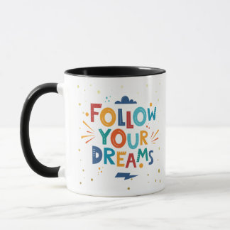 Taza Siga sus sueños mejores días antes