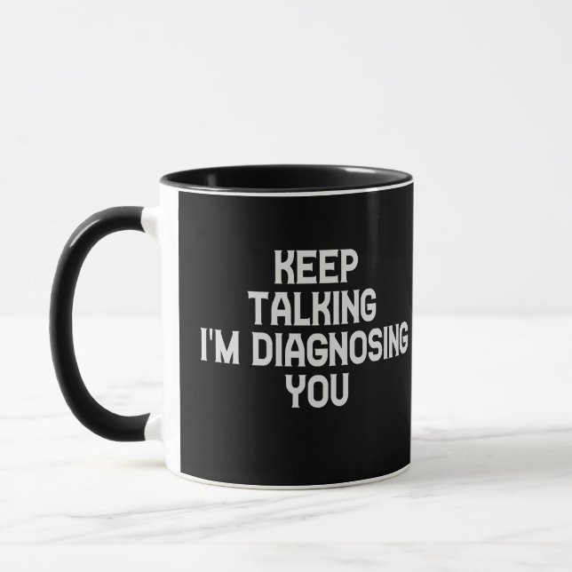 Taza Sigan hablando, les estoy diagnosticando a un tera (Izquierda)