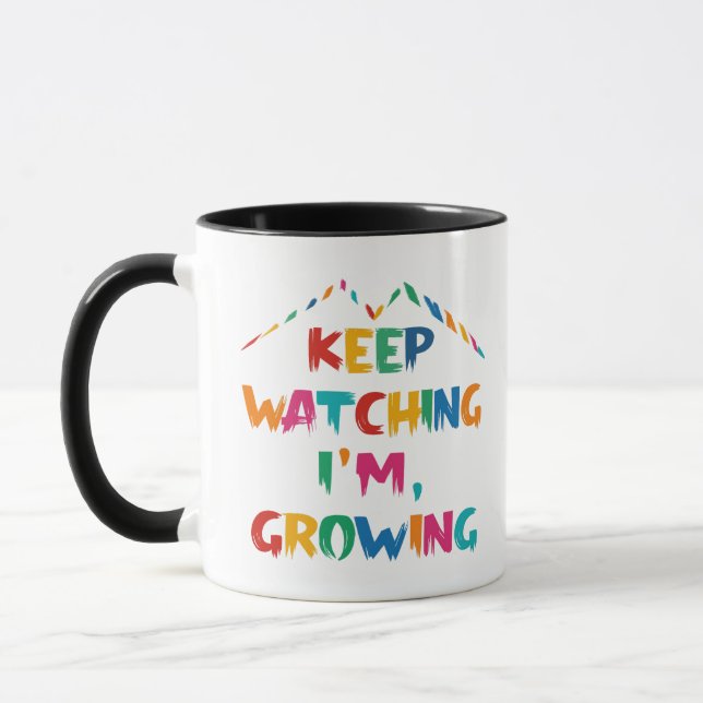 Taza Sigan viendo que estoy creciendo - Motivación de c (Izquierda)
