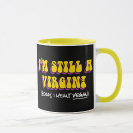 Taza Sigo Siendo Una Virgen - ¡Me Refiero Al Vegan! Veg