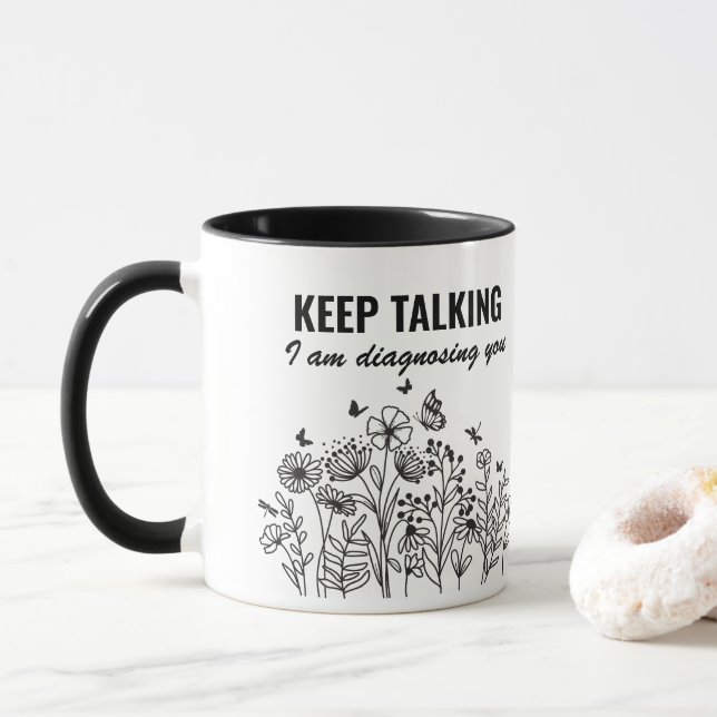 Taza Sigue hablando, te estoy diagnosticando (Con donut)
