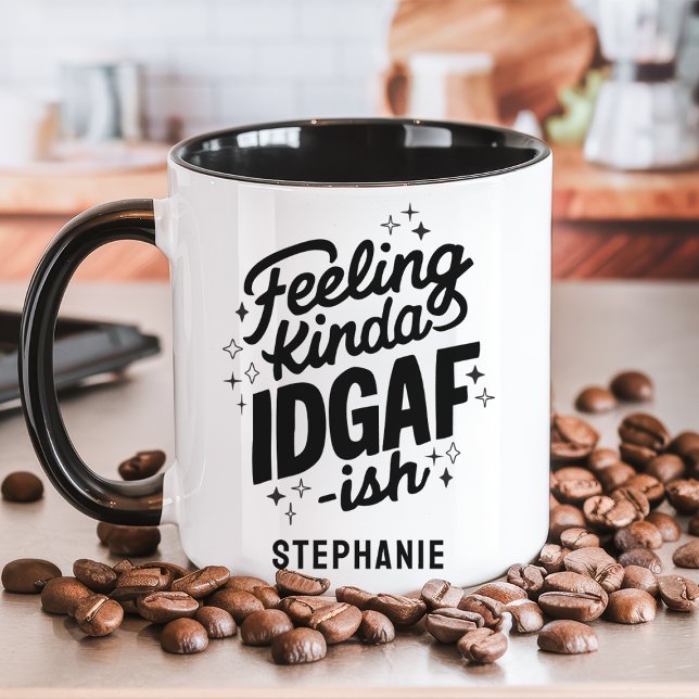 Taza Sintiéndose un poco descarada e IDGAF (Subido por el creador)