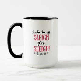 Taza ¡Sleigh Chica Sleigh! Navidades de Slay Chica Cute