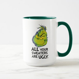 Taza Snarky Grinch   Todos tus sudores son feos