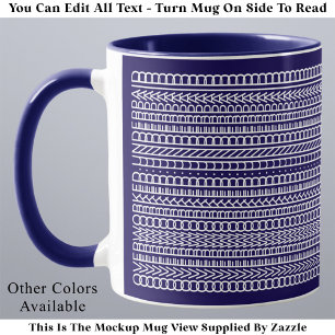 Taza Sobrecargado Mal Pagado Divertido Mensaje Oculto M