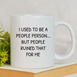 Taza Solía ser una persona divertida | Sarcástico