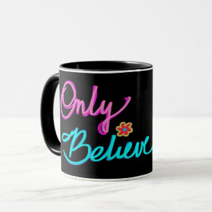 Taza Sólo Cree Cita de Fe Cristiana Negra