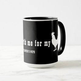 TAZA SÓLO ESTÁ CONMIGO PARA MI ESPOSA DE LA GRANJA.
