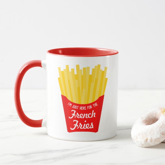 Taza Sólo estoy aquí por los Fries franceses (Con donut)