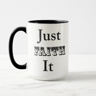 Taza Sólo Fe En Ella