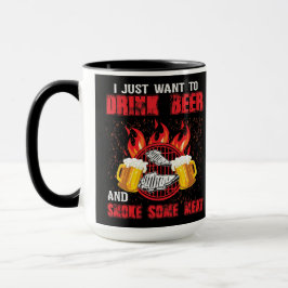 Taza Solo Quiero Beber Cerveza Y Fumar Algo De Carne