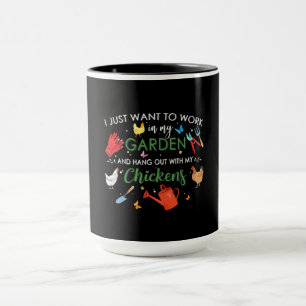 Taza Solo Quiero Trabajar En Mi Jardín Y Colgar Pollos