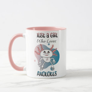 Taza Sólo un Chica que ama a Axolotls