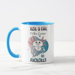 Taza Sólo un Chica que ama a Axolotls