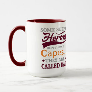 Taza Some Super Heroes Dont Have Capes They Are Called 