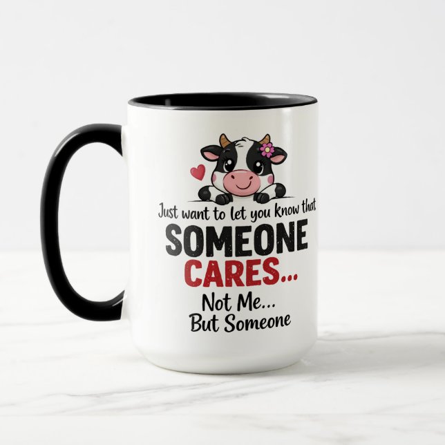 Taza Someone Cares (Not Me) Funny cow Coworker (Izquierda)