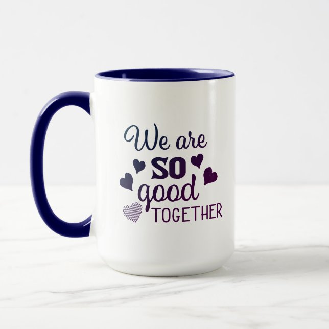 Taza Somos tan buenos juntos | (Izquierda)