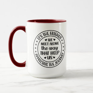 Taza Son los amigos que conocemos en el camino