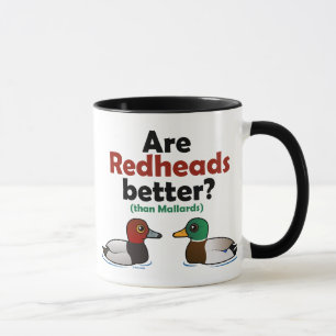 Taza ¿Son los Redheads mejores?