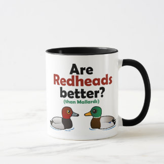 Taza ¿Son los Redheads mejores?