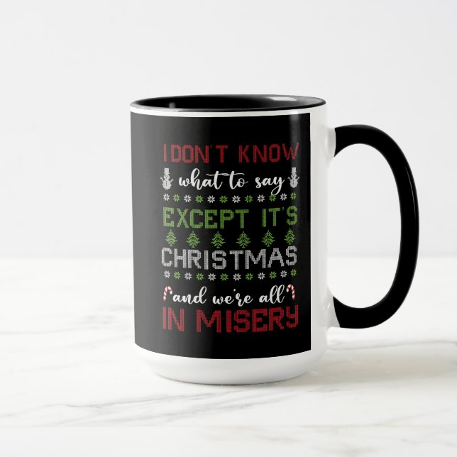 Taza Son Navidades y todos estamos en miseria (Derecha)