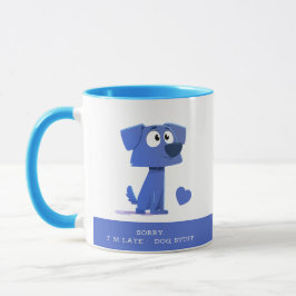 Taza Sorry I’m Late Dog Stuff Mug – Cute Pup Illustrati