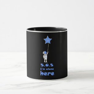 Taza SOS estoy solo aquí astronauta espacio