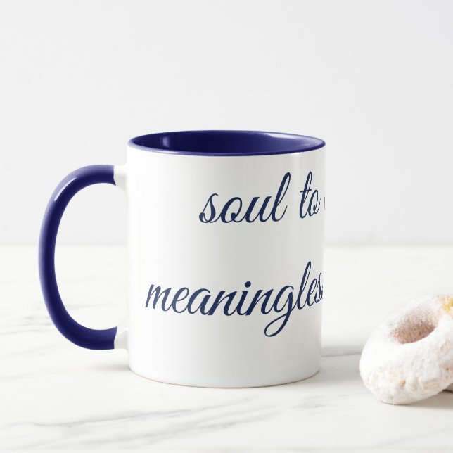 Taza "SOUL TO DEEP FRO MEANINGLESS CONNECTION" Mug (Con donut)