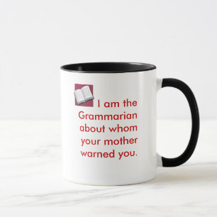 Taza Soy el gramático sobre quien su mothe…