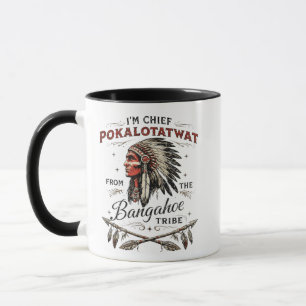 Taza Soy el Jefe Pokalotatwat de La Tribu Indígena N