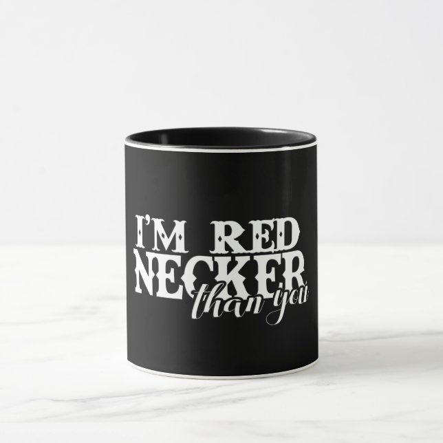 Taza Soy Rednecker Than You (Centro)
