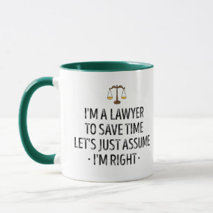 Taza Soy un abogado para ahorrar tiempo, asumamos el ab