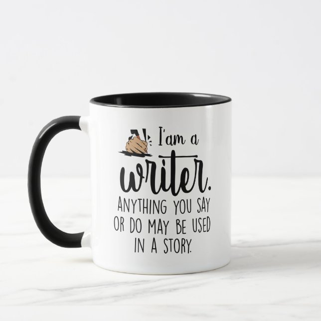Taza soy un escritor, cualquier cosa que digas o hagas  (Izquierda)